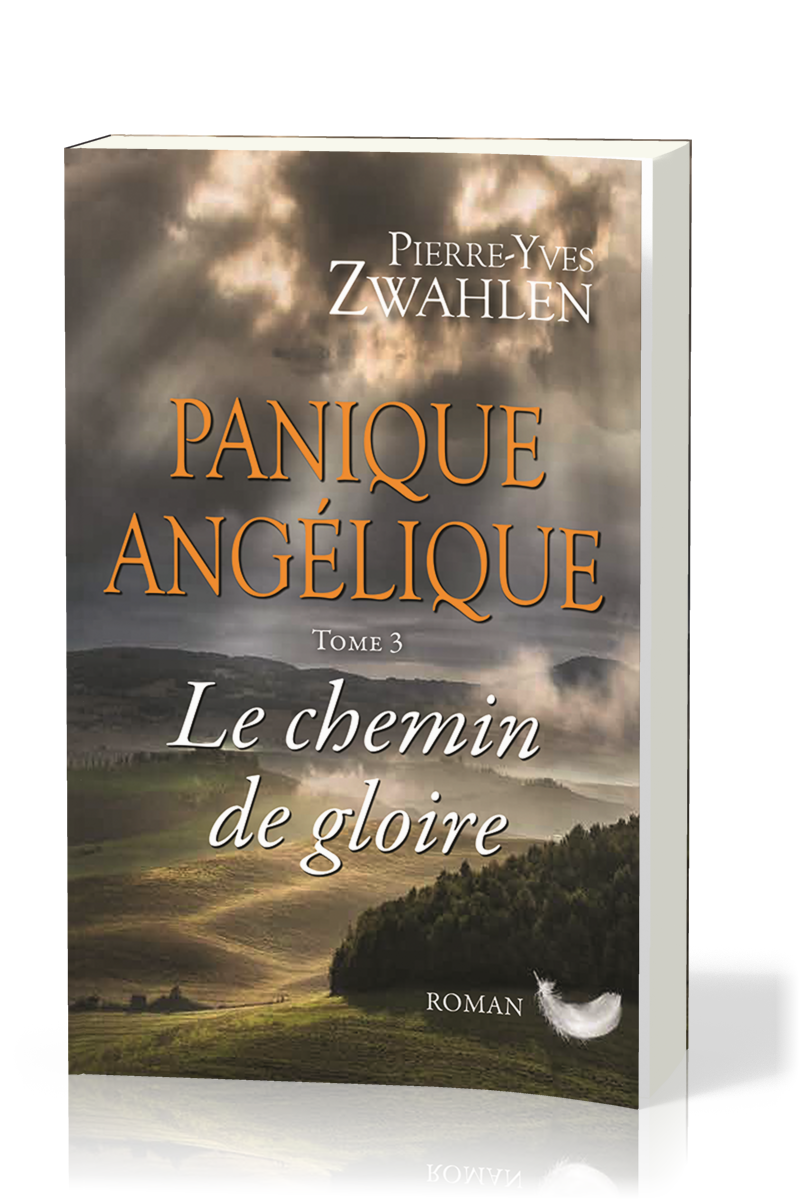 Panique angélique - Tome 3 - Le chemin de gloire