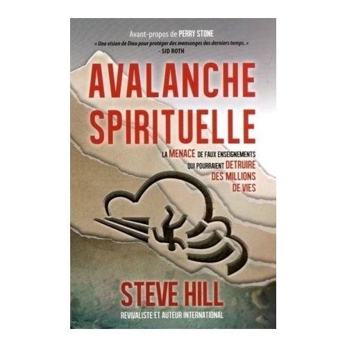 Avalanche spirituelle - La menace de faux enseignements qui pourraient détruire des millions de vie