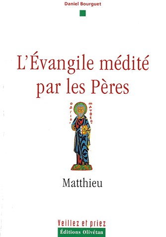 Evangile médité par les pères (L') - Matthieu