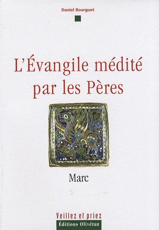 Evangile médité par les Pères (L') - Marc