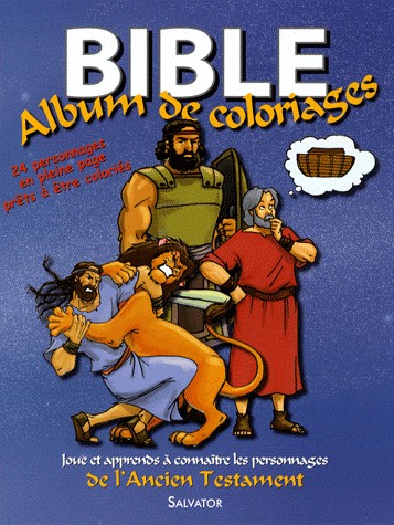 BIBLE ALBUM DE COLORIAGES - 24 PERSONNAGES EN PLEINE PAGE PRÊT A ETRE COLORIES