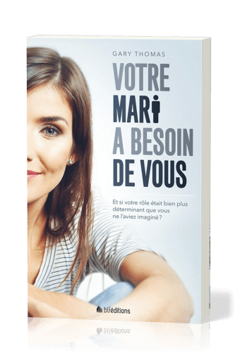 Votre mari a besoin de vous - Et si votre rôle était bien plus déterminant...