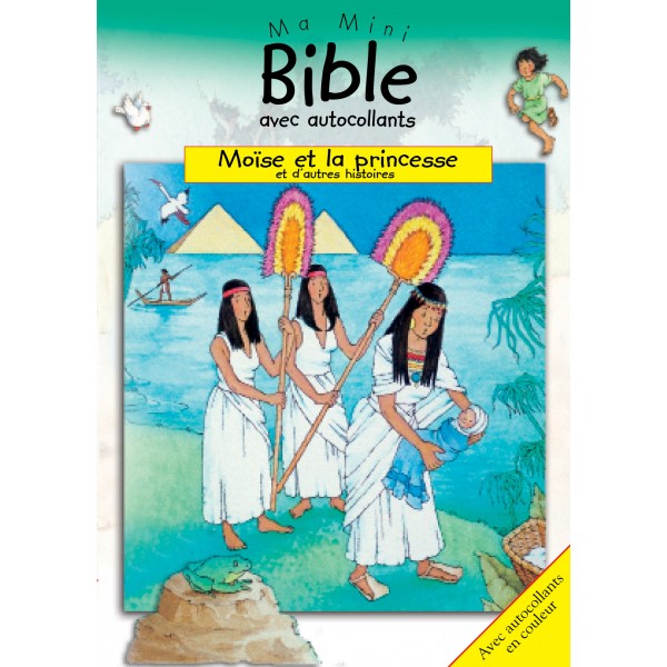 Moïse et la princesse et d'autres histoires - Ma mini-Bible avec autocollants en couleur