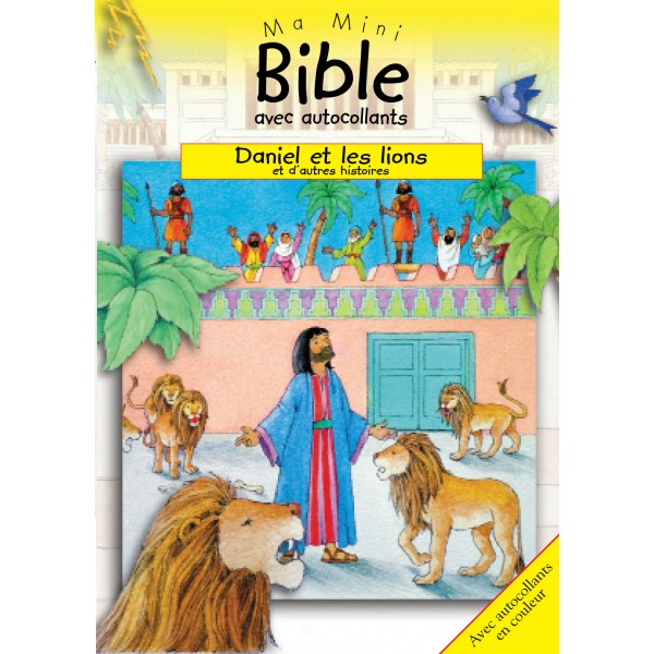 Daniel et les lions et d'autres histoires - Ma mini-Bible avec autocollants en couleur