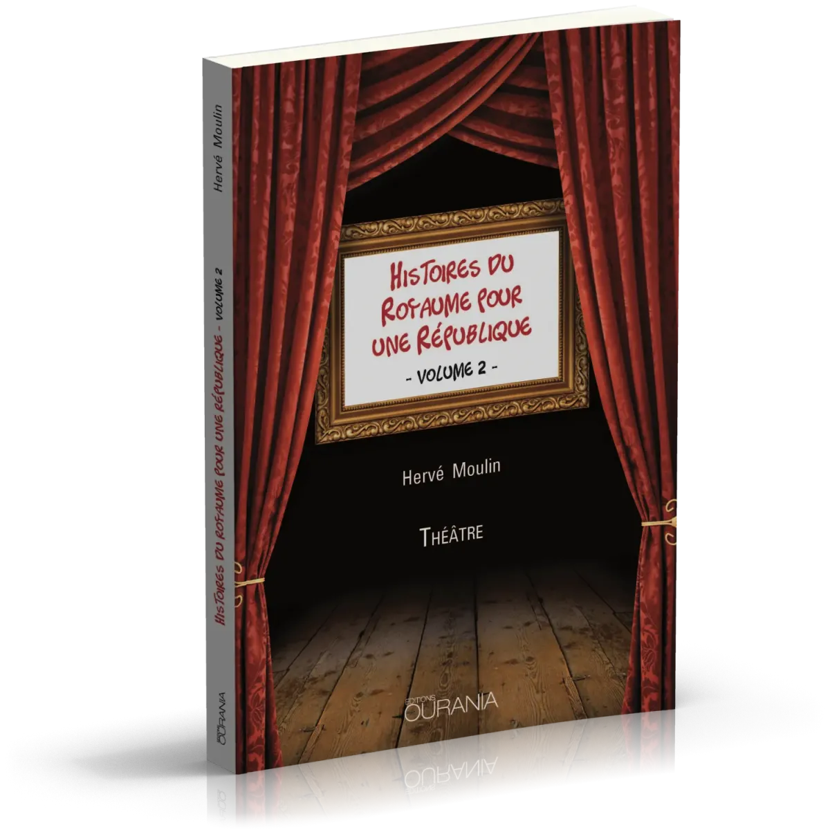 Histoires du Royaume pour une République - Volume 2