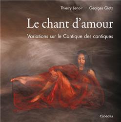 Chant de l'Amour (Le) - Variations sur le Cantique des Cantiques