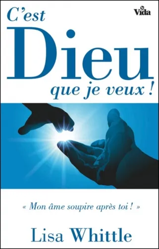 C'est Dieu que je veux ! - Mon âme soupire après toi !