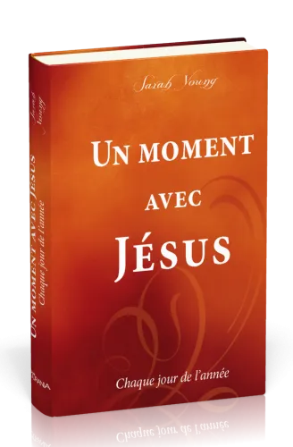 Un moment avec Jésus - Chaque jour de l'année