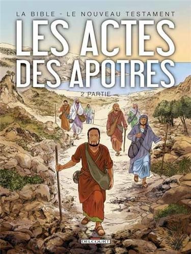 Actes des Apôtres (Les) - 2ème partie - La Bible - Le Nouveau Testament BD