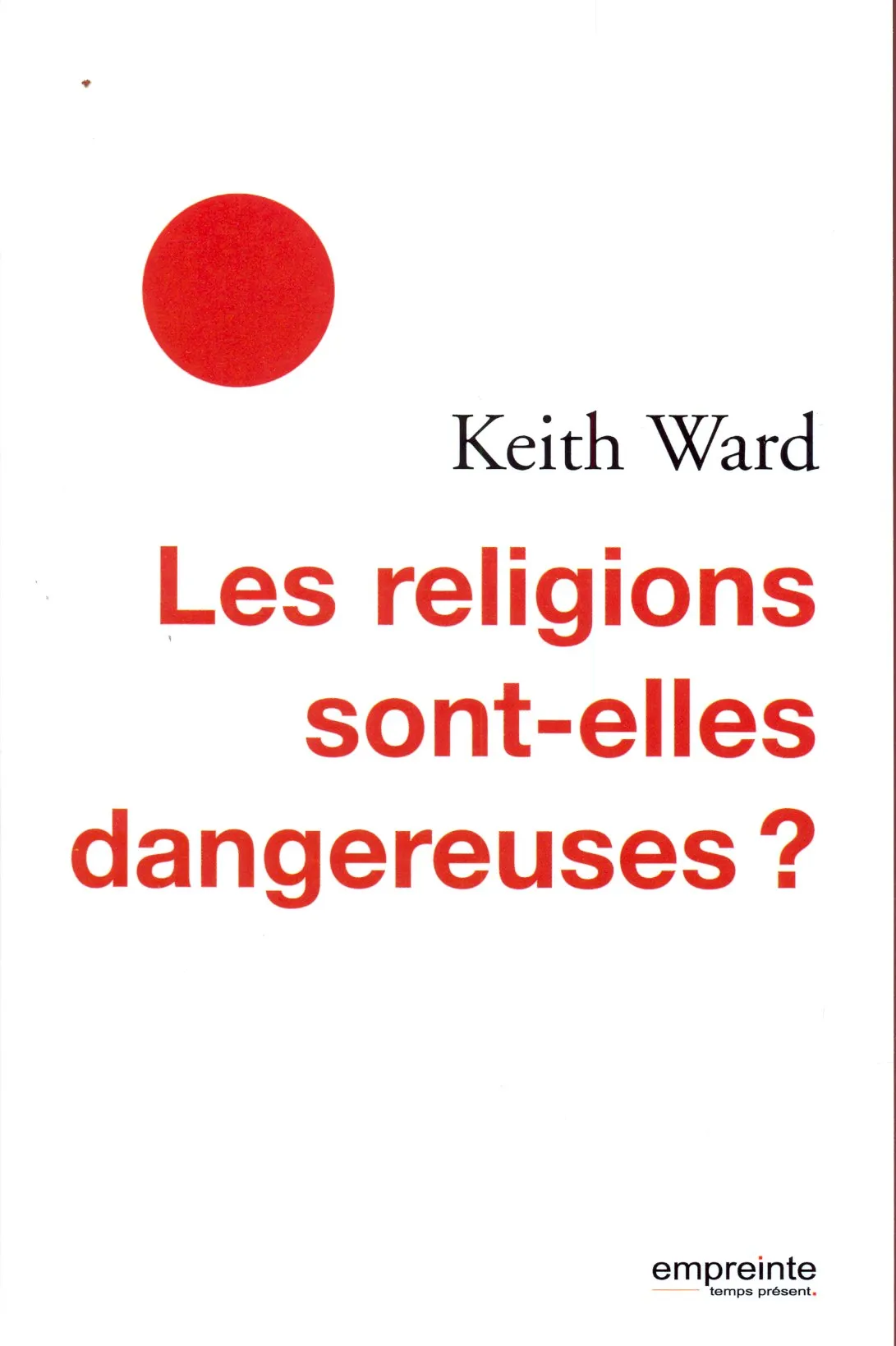 Religions sont-elles dangereuses ? (Les)