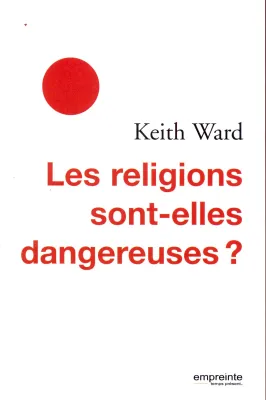 Religions sont-elles dangereuses ? (Les)