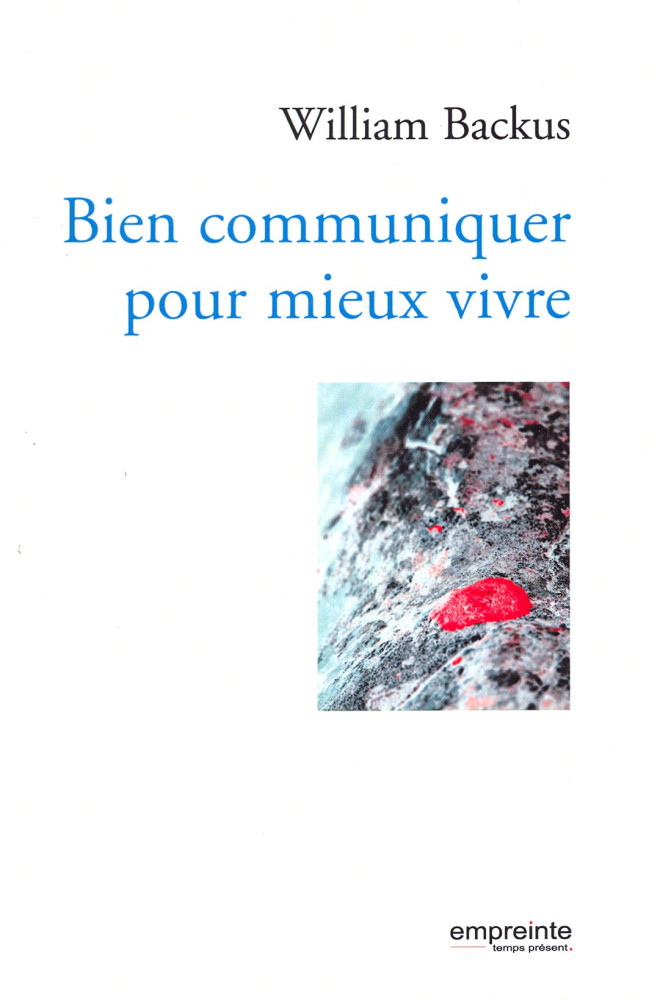 Bien communiquer pour mieux vivre - Nouvelle édition