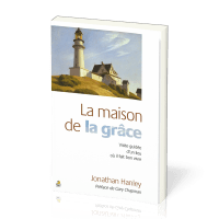 Maison de la Grâce (La) - Visite guidée d'un lieu ou il fait bon vivre