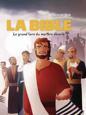 Bible (La) - Le grand livre du mystère dévoilé