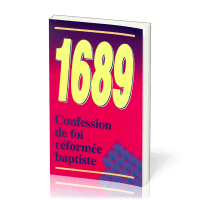 Confession de foi réformée baptiste 1689