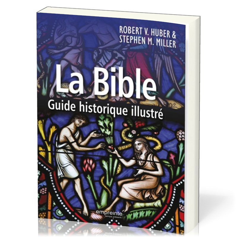 Bible (La) - Guide historique illustré