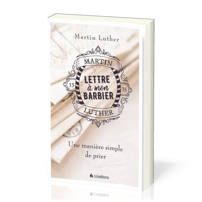 Lettre à mon barbier - Une manière simple de prier