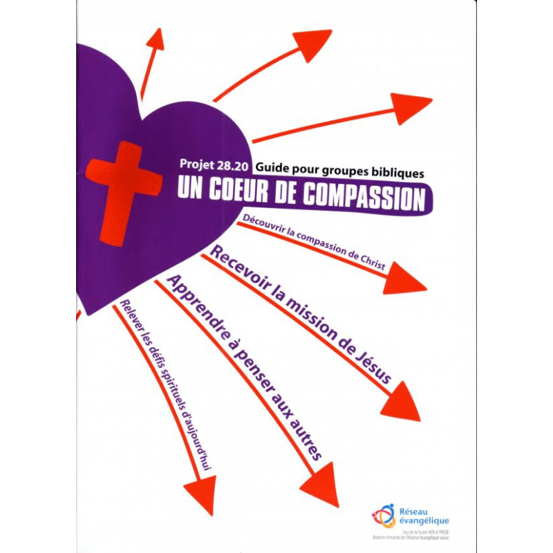 UN COEUR DE COMPASSION - GUIDE POUR GROUPE BIBLIQUE PROJET 28.20