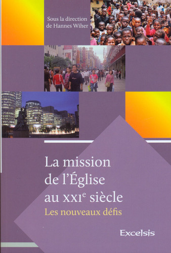 Mission de l'église au XXIème siècle (La) - Les nouveaux défis