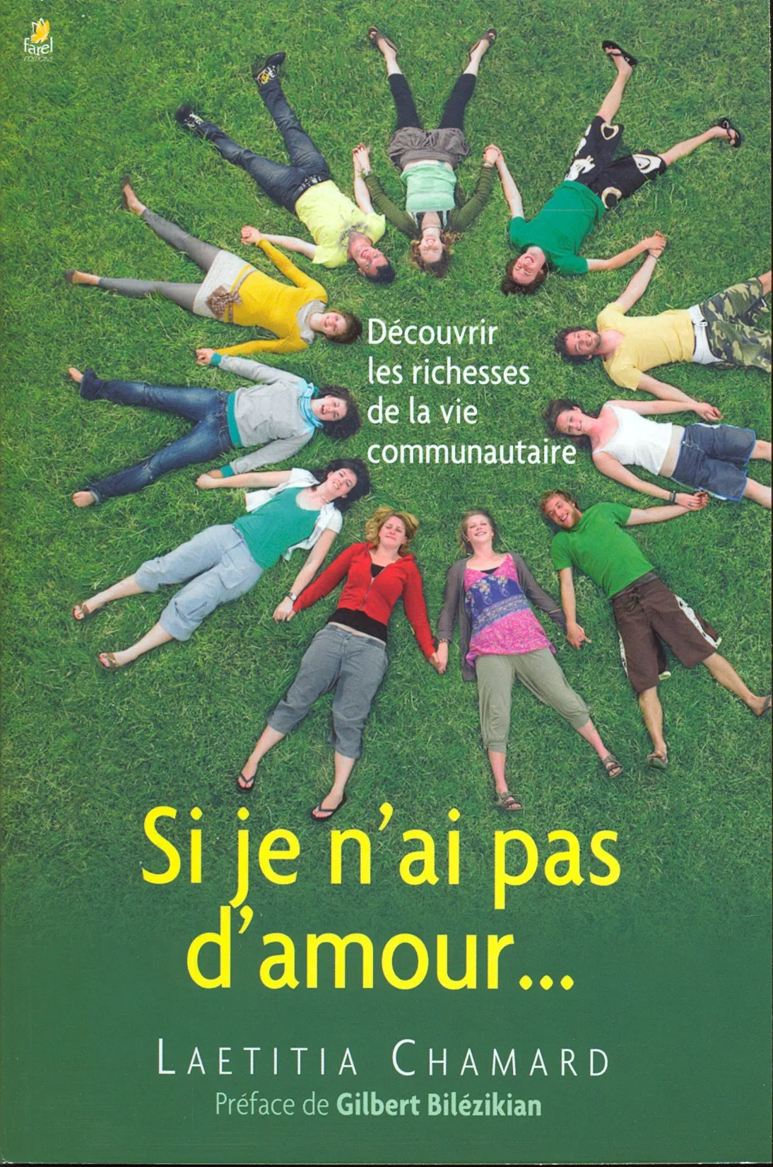 Si je n'ai pas l'amour - Découvrir les richesses de la vie communautaire