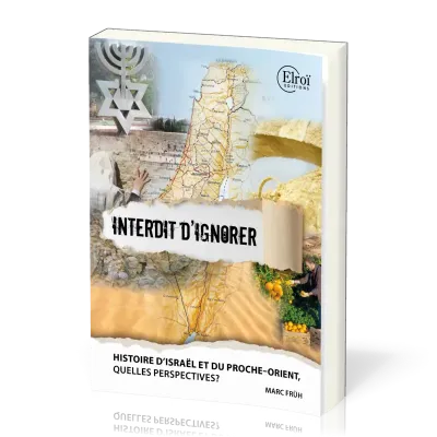 Interdit d'ignorer - Histoire d'Israël et du proche-orient, quelles perspectives ?