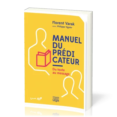 Manuel du prédicateur - Du texte au message