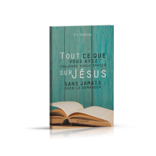 Tout ce que vous avez toujours voulu savoir sur Jésus sans jamais oser le demander