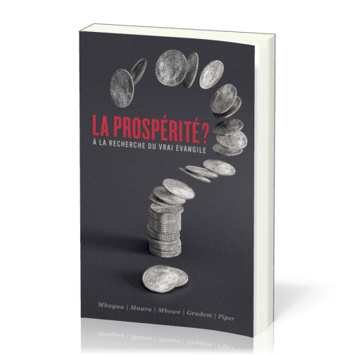 Prospérité (La) - A la recherche du vrai évangile