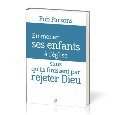 Emmener ses enfants à l'église sans qu'ils finissent par rejeter Dieu