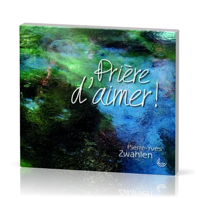 Prière d'aimer