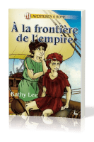 A la frontière de l'Empire - Aventure à Rome tome 3