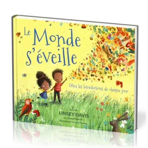 Monde s'éveille (Le) - Fêtez les bénédictions de chaque jour