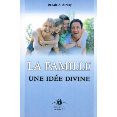 Famille, une idée divine (La)