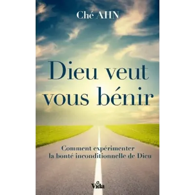 Dieu veut vous bénir