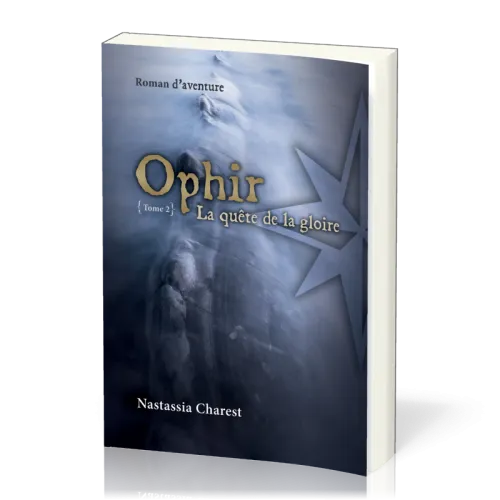 Ophir - La quête de la gloire - Tome 2