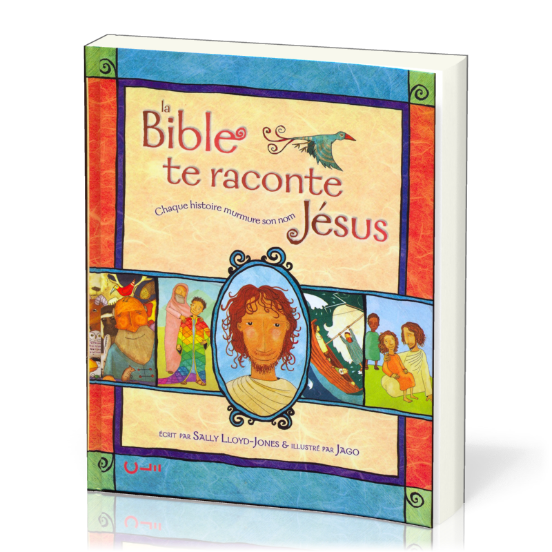 Bible te raconte Jésus (La)