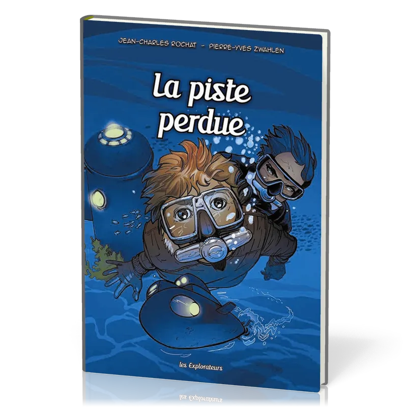 Piste perdue (La) - Les Explorateurs BD Tome 3