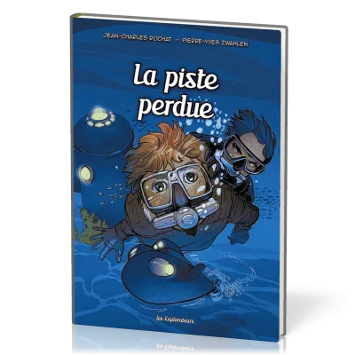 Piste perdue (La) - Les Explorateurs BD Tome 3