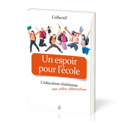 Un espoir pour l'école - L'éducation chrétienne offre une alternative