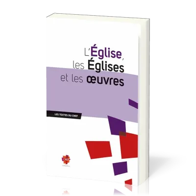 Eglise, les églises et les oeuvres- Les textes du CNEF