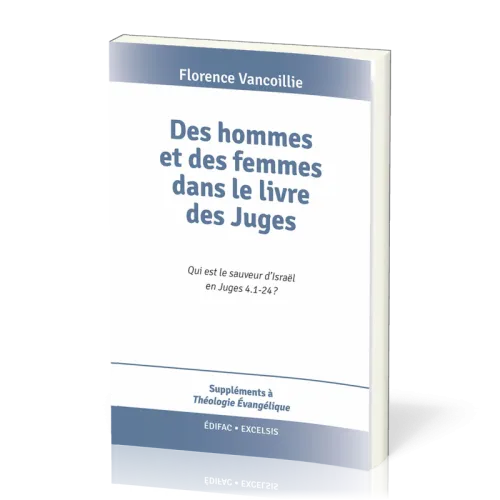 Des hommes et des femmes dans le livre des Juges - Qui est le sauveur d'Israël en Juges 4.1-24 ?