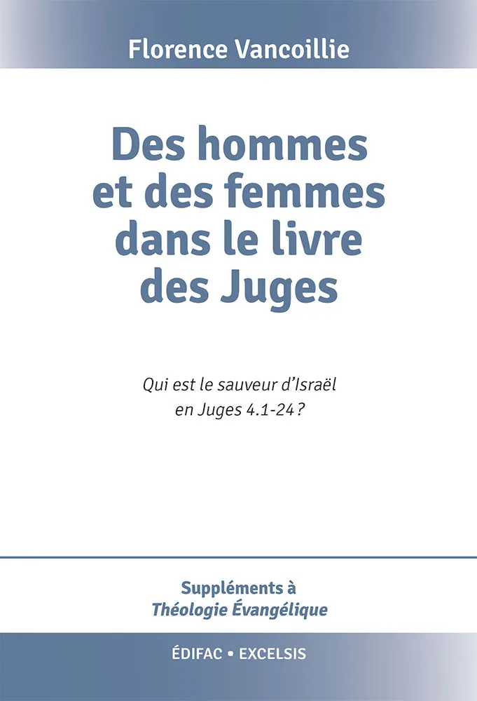 Des hommes et des femmes dans le livre des Juges - Qui est le sauveur d'Israël en Juges 4.1-24 ?