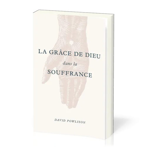 Grâce de Dieu dans la souffrance (La)
