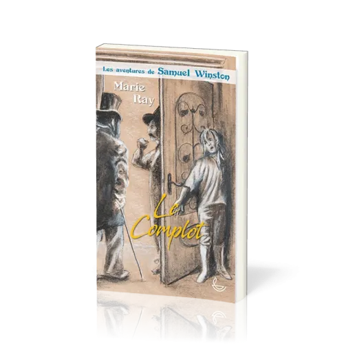 Complot (Le) - Les aventures de Samuel Winston - Tome 2