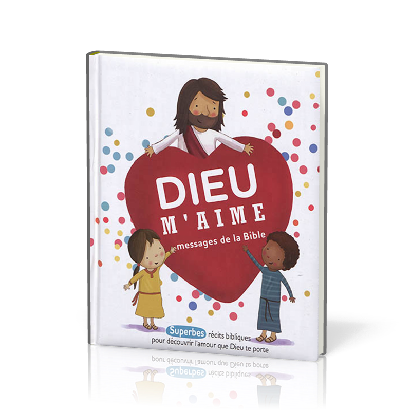 Dieu m'aime - Message de la Bible