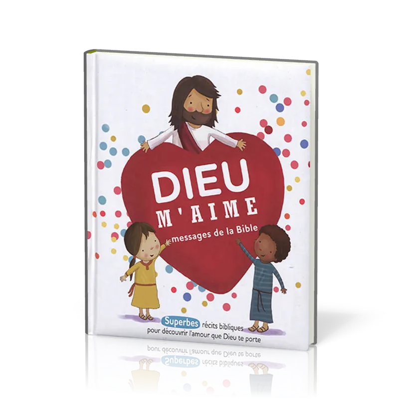 Dieu m'aime - Message de la Bible