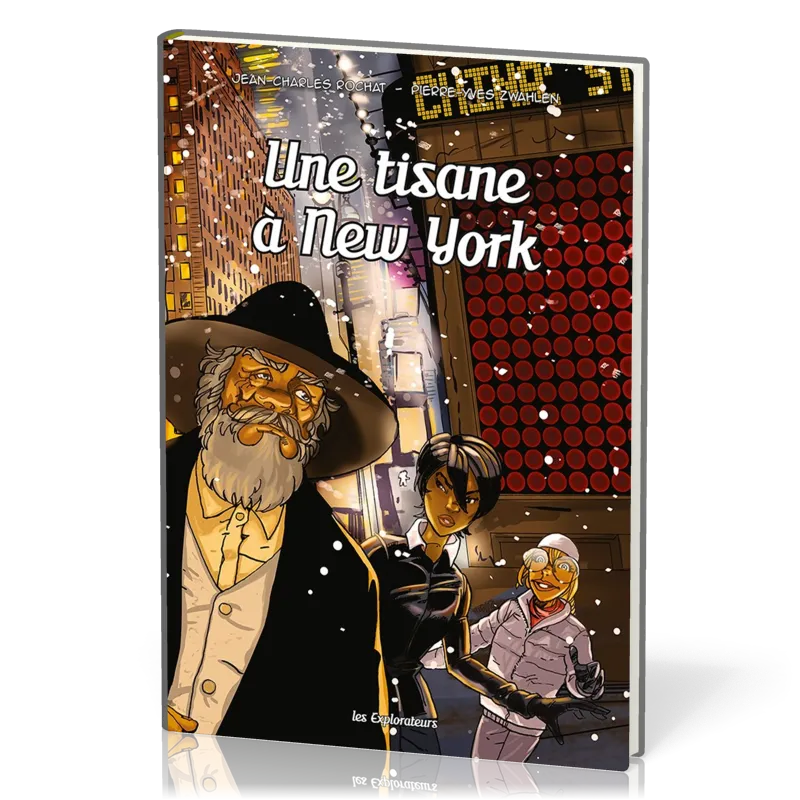 Une tisane à New-York - Les Explorateurs BD - Tome 5