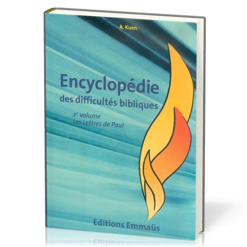 Encyclopédie des difficultés bibliques - Vol. 6 - Les lettres de Paul