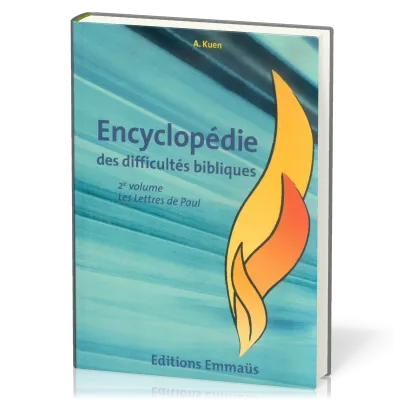 Encyclopédie des difficultés bibliques - Vol. 6 - Les lettres de Paul