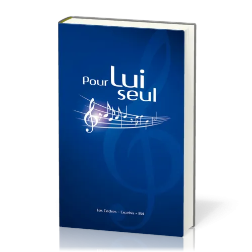 Pour lui seul relié - Recueil de chants avec partitions